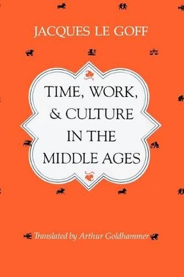 Time, Work and Culture in the Middle Ages book