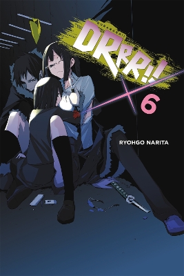 Durarara!, Vol. 6 (Novel) book
