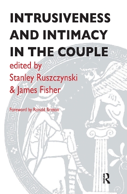 Intrusiveness and Intimacy in the Couple by James Fisher