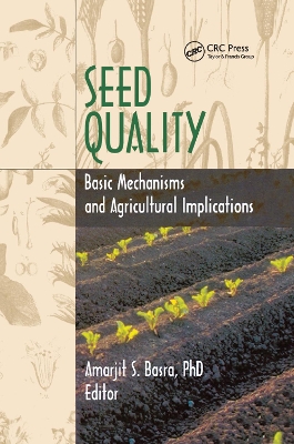 Seed Quality: Basic Mechanisms and Agricultural Implications book