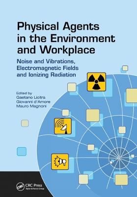 Physical Agents in the Environment and Workplace: Noise and Vibrations, Electromagnetic Fields and Ionizing Radiation book