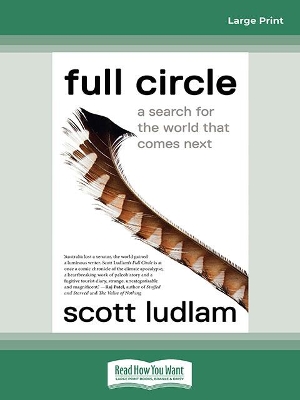 Full Circle: A search for the world that comes next by Scott Ludlam