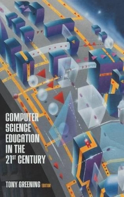 Computer Science Education in the 21st Century book