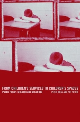 From Children's Services to Children's Spaces by Peter Moss