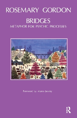 Bridges: Metaphor for Psychic Processes by Rosemary Gordon