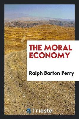 Moral Economy by Ralph Barton Perry