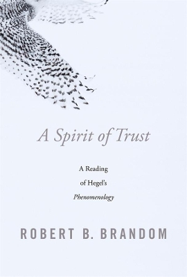 A Spirit of Trust: A Reading of Hegel’s Phenomenology book