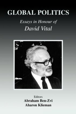 Global Politics: Essays in Honour of David Vital book