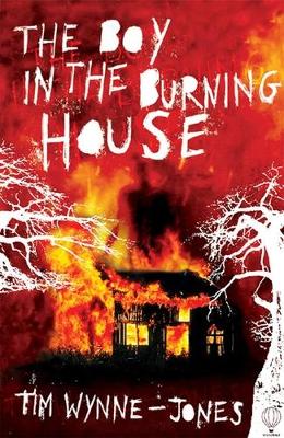 The Boy In The Burning House by Tim Wynne-Jones