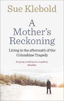 A Mother's Reckoning by Sue Klebold