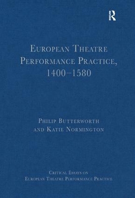 European Theatre Performance Practice, 1400-1580 book