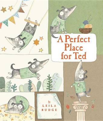 Perfect Place for Ted by Leila Rudge