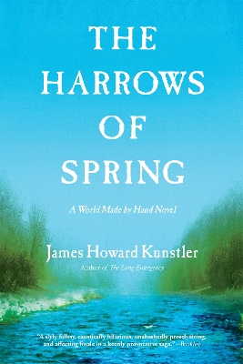 The Harrows of Spring by James Howard Kunstler