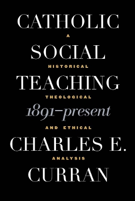 Catholic Social Teaching, 1891-Present book