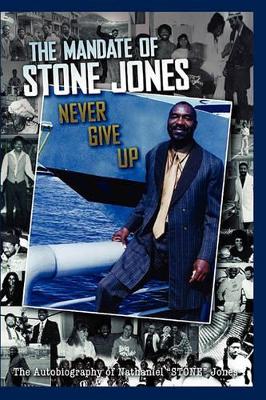 Mandate of Stone Jones Never Give Up book