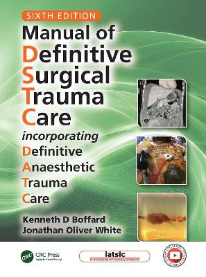 Manual of Definitive Surgical Trauma Care: Incorporating Definitive Anaesthetic Trauma Care book