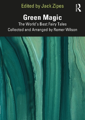 Green Magic: The World’s Best Fairy Tales Collected and Arranged by Romer Wilson book