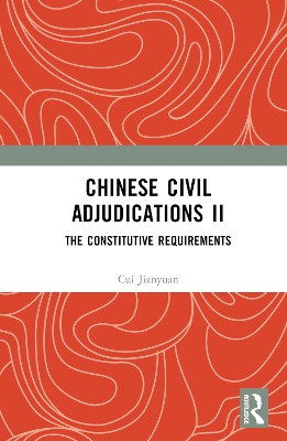 Chinese Civil Adjudications II: The Constitutive Requirements book