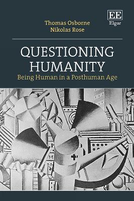 Questioning Humanity: Being Human in a Posthuman Age book