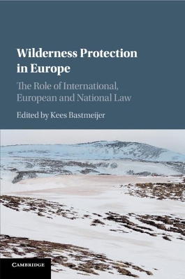 Wilderness Protection in Europe: The Role of International, European and National Law book