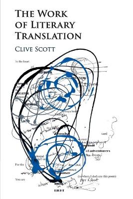 The The Work of Literary Translation by Clive Scott