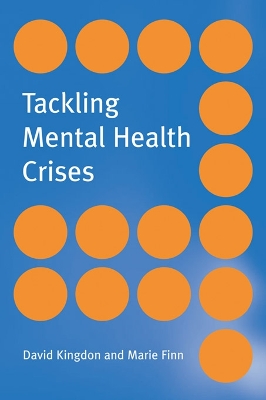Tackling Mental Health Crises by David Kingdon