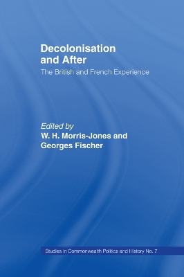 Decolonisation and After: The British French Experience book