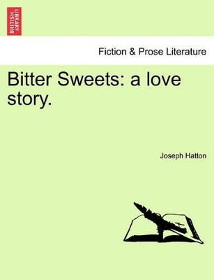 Bitter Sweets: A Love Story. book