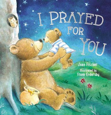 I Prayed for You (picture book) book