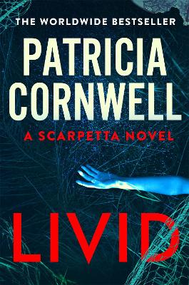 Livid: The chilling Kay Scarpetta thriller book