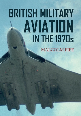 British Military Aviation in the 1970s book