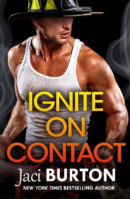 Ignite on Contact: A smouldering, passionate friends-to-lovers romance to warm your heart book