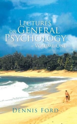 Lectures on General Psychology Volume One book