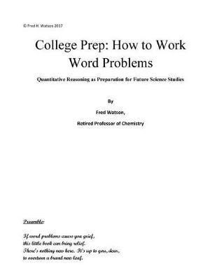 College Prep: How to Work Word Problems: Quantitative Reasoning as Preparation for Future Science Studies book