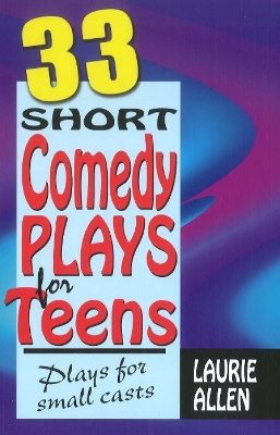 Thirty-Three Short Comedy Plays for Teens book