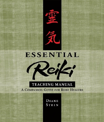 Essential Reiki Teaching Manual s by Diane Stein