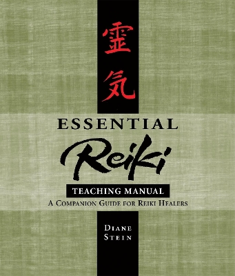 Essential Reiki Teaching Manual s by Diane Stein