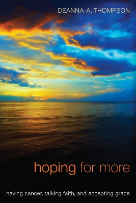 Hoping for More by Deanna Thompson