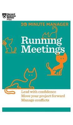 Running Meetings (HBR 20-Minute Manager Series) by Harvard Business Review