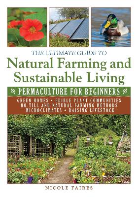 Ultimate Guide to Natural Farming and Sustainable Living book