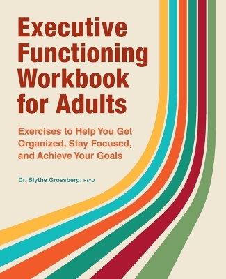 Executive Functioning Workbook for Adults book