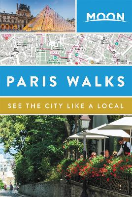 Moon Paris Walks (Second Edition) by Moon Travel Guides