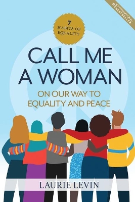 Call Me a Woman: On Our Way to Equality and Peace book