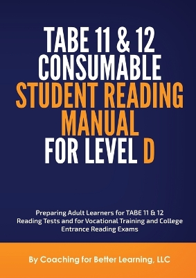 TABE 11 and 12 CONSUMABLE STUDENT READING MANUAL FOR LEVEL D book