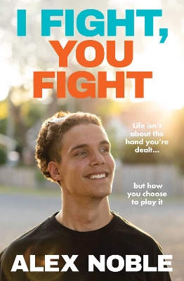 I Fight, You Fight: Life isn't about the hand you're dealt, but how you choose to play it book