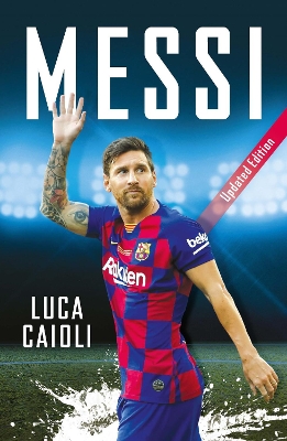 Messi: 2020 Updated Edition book