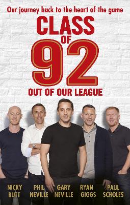 Class of 92: Out of Our League book