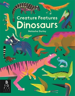 Creature Features: Dinosaurs book