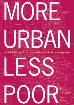 More Urban Less Poor by Goran Tannerfeldt