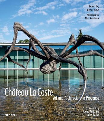 Chateau La Coste: Art and Architecture in Provence book